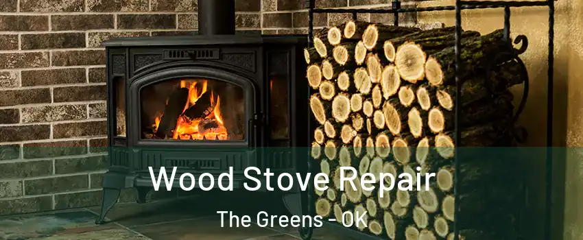 Wood Stove Repair The Greens - OK